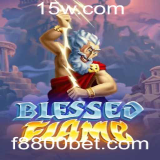 Explorando o Mundo de BlessedFlame: O Jogo de Estratégia Que Está Conquistando 8800bet